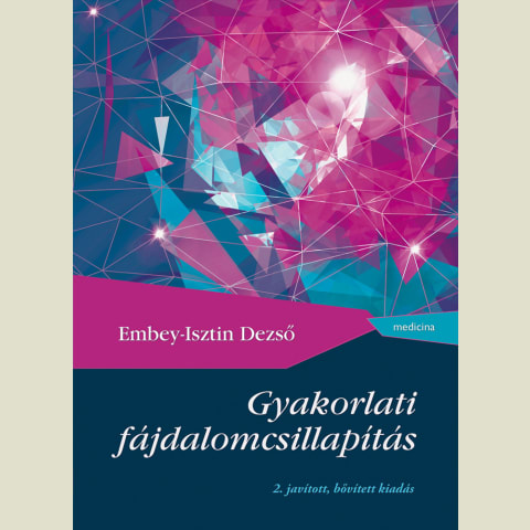 Gyakorlati fájdalomcsillapítás (2.  kiadás)
